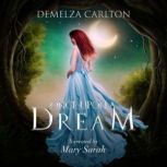 Once Upon a Dream, Demelza Carlton