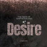 The Taste of Temptation and Desire, Jil FabienMiro