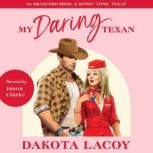 My Daring Texan, Dakota Lacoy