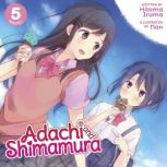 Adachi and Shimamura Light Novel Vo..., Hitoma Iruma