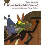 Whos in Rabbits House?, Verna Aardema