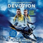 Devotion Adapted for Young Adults, Adam Makos