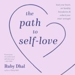 The Path to SelfLove, Ruby Dhal