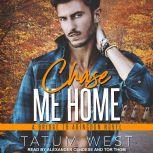 Chase Me Home, Tatum West