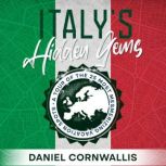 Italys Hidden Gems, Daniel Cornwallis