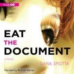 Eat the Document, Dana Spiotta