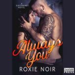 Always You, Roxie Noir