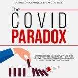 THE COVID PARADOX, NAPOLEON GLADWELL  MALCOM HILL