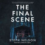 The Final Scene, Steph Nelson