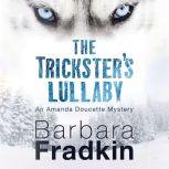 Tricksters Lullaby, The, Barbara Fradkin