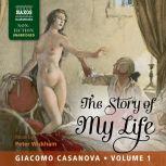 The Story of My Life, Volume 1, Giacomo Casanova