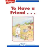 To Have a Friend..., Richard Woodard