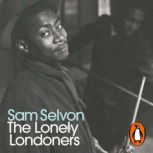 The Lonely Londoners, Sam Selvon