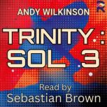 Trinity Sol 3, Andy Wilkinson