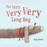 Very Very Very Long Dog, The, Julia Patton