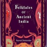 Folktales of Ancient India, Raywat Deonandan