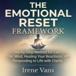 The Emotional Reset Framework, Irene Vans