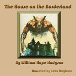 The House on the Borderland, William Hope Hodgson