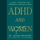 ADHD and Women, Dr. Jolene Brighten