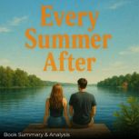 Every Summer After Book Summary  An..., Ava Cross