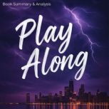 Play Along Book Summary  Analysis, Ava Cross
