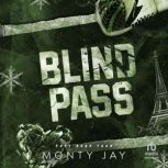Blind Pass, Monty Jay