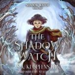 The Shadow Watch, S.A. Klopfenstein