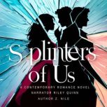 Splinters of Us, Z.Nile