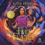 Twin Flames, Olivia Abtahi