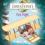 The Timekeepers First Flight, DK