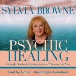 Psychic Healing, Sylvia Browne