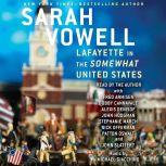 Lafayette in the Somewhat United States, Sarah Vowell