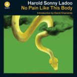 No Pain Like This Body, Harold Sonny Ladoo