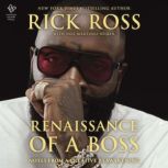 Renaissance of a Boss, Rick Ross
