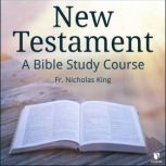 New Testament A Bible Study Course, Nicholas King