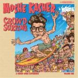 Moshe Kasher Crowd Surfing Vol. 1, Moshe Kasher