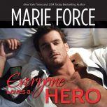 Everyone Loves a Hero, Marie Force