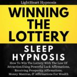 Winning The Lottery Sleep Hypnosis, LightHeart Hypnosis