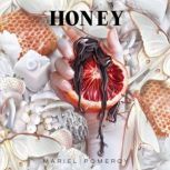 Honey, Mariel Pomeroy