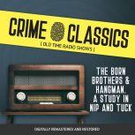 Crime Classics: The Born Brothers & Hangman. A Study in Nip and Tuck, Elliot Lewis
