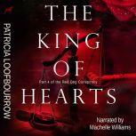 The King of Hearts Part 4 of the Red Dog Conspiracy, Patricia Loofbourrow