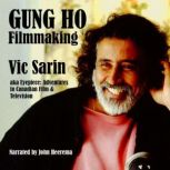 Gung Ho Filmmaking AKA Eyepiece, Adv..., Vic Sarin