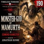 The MonsterGod of Mamurth, Edmond Hamilton