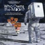 Who Owns the Moon?, Cynthia Levinson