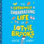 The Extremely Embarrassing Life of Lo..., Katie Kirby