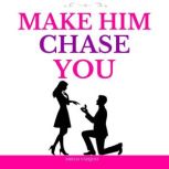 Make Him Chase You, Amelia Vazquez