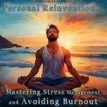 Personal Reinvention Mastering Stres..., Connor Broadman