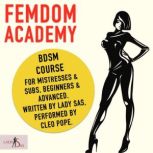 Femdom Academy. BDSM Course for Mistr..., Lady Sas
