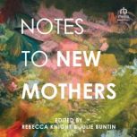 Notes to New Mothers, Rebecca Knight