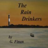 The Rain Drinkers, G. Finan